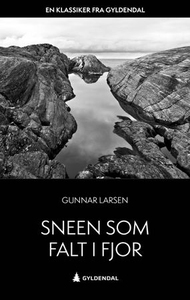 Sneen som falt ifjor (ebok) av Gunnar Larsen