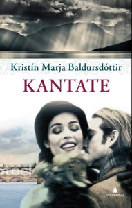 Kantate (ebok) av Kristín Marja Baldursdòttir