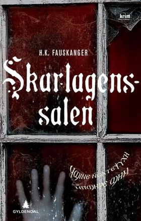 Skarlagenssalen, eller Det røde rom gjengitt etter Oskar Prods Brattenschlags etterlatte nedtegnelser - kriminalroman (ebok) av H. K. Fauskanger