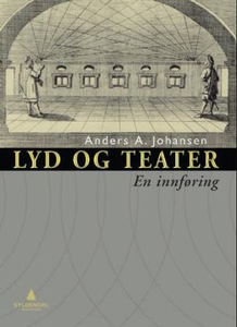 Lyd og teater (ebok) av Anders A. Johansen