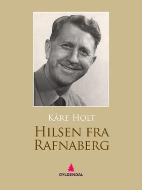 Hilsen fra Rafnaberg (ebok) av Kåre Holt