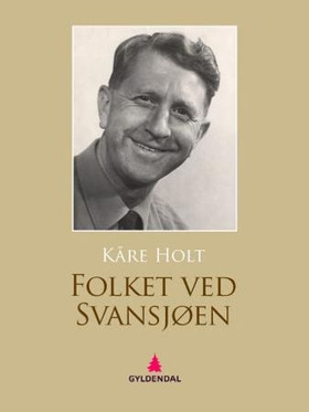 Folket ved Svansjøen (ebok) av Kåre Holt