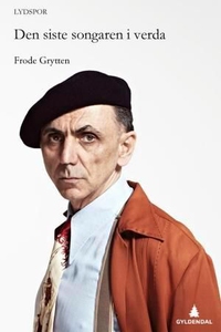 Den siste songaren i verda (ebok) av Frode Gr