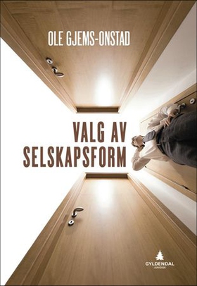 Valg av selskapsform (ebok) av Ole Gjems-Onst