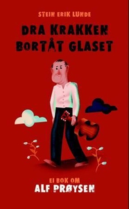 Dra krakken bortåt glaset (ebok) av Stein Eri
