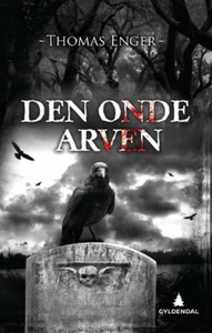 Den onde arven (ebok) av Thomas Enger