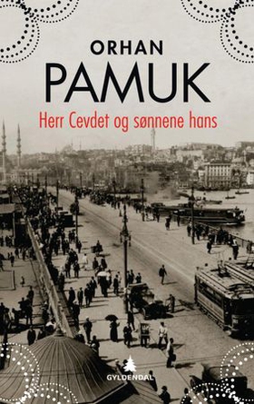 Herr Cevdet og sønnene hans (ebok) av Orhan Pamuk