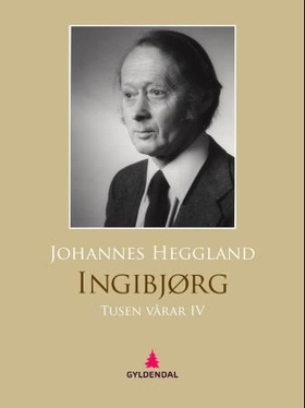 Tusen vårar IV - Ingibjørg - roman (ebok) av Johannes Heggland