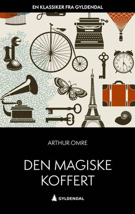 Den magiske koffert - noveller i utvalg (ebok) av Arthur Omre