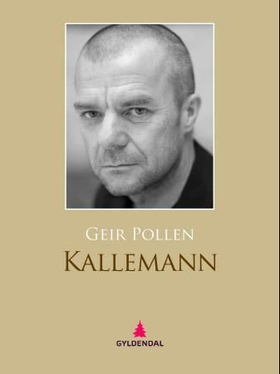 Kallemann - roman (ebok) av Geir Pollen