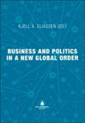 Business and politics in a new global order (ebok) av -