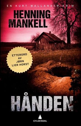 Hånden - en Kurt Wallander-krim (ebok) av Henning Mankell