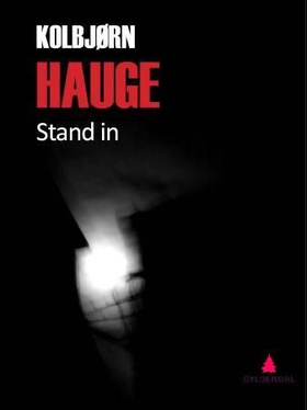 Stand in (ebok) av Kolbjørn Hauge