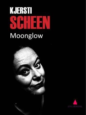 Moonglow (ebok) av Kjersti Scheen
