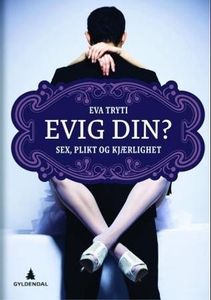 Evig din? (ebok) av Eva Tryti