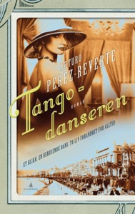 Tangodanseren (ebok) av Arturo Pérez-Reverte