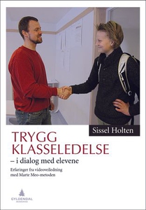 Trygg klasseledelse (ebok) av Sissel Holten