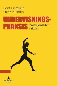 Undervisningspraksis (ebok) av Gerd Grimsæth,