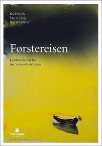 Førstereisen (ebok) av Kari Smith, Marit Ulvi