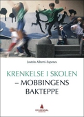 Krenkelse i skolen - mobbingens bakteppe