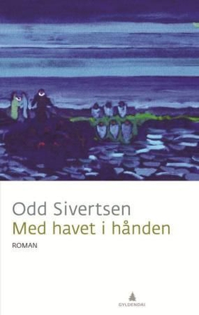 Med havet i hånden - roman (ebok) av Odd Sivertsen