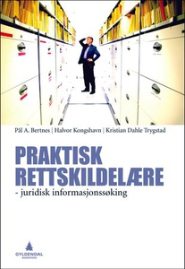 Praktisk rettskildelære (ebok) av Pål A. Bert