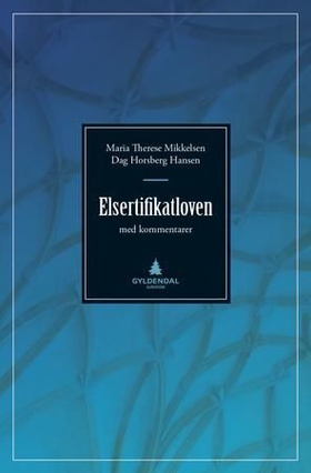 Elsertifikatloven - med kommentarer (ebok) av Maria Therese Mikkelsen