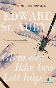 Glem det ; Ikke bra ; Litt håp (ebok) av Edwa