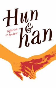 Hun & han (ebok) av Katarina von Bredow