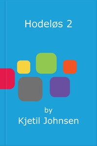 Hodeløs 2 (ebok) av Kjetil Johnsen