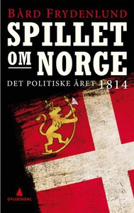 Spillet om Norge (ebok) av Bård Frydenlund