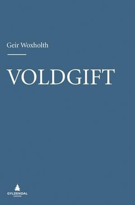 Voldgift (ebok) av Geir Woxholth