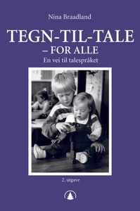 Tegn-til-tale - for alle (ebok) av Nina Braad