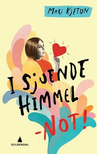 I sjuende himmel - NOT! (ebok) av Mari Kjetun