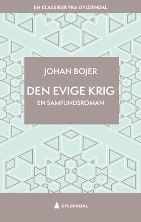 Den evige krig - en samfundsroman (ebok) av Johan Bojer