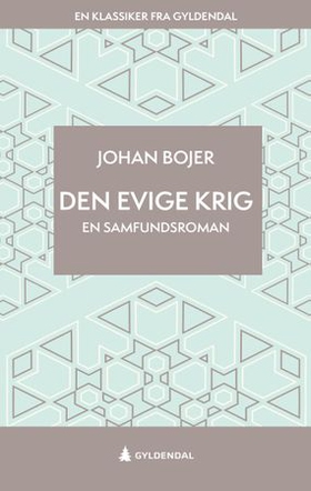 Den evige krig - en samfundsroman (ebok) av Johan Bojer
