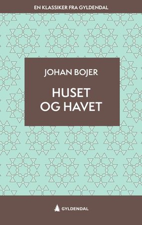 Huset og havet - roman (ebok) av Johan Bojer