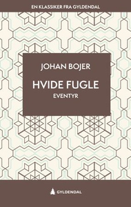 Hvide fugle (ebok) av Johan Bojer