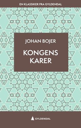 Kongens karer - roman (ebok) av Johan Bojer