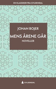 Mens årene går (ebok) av Johan Bojer