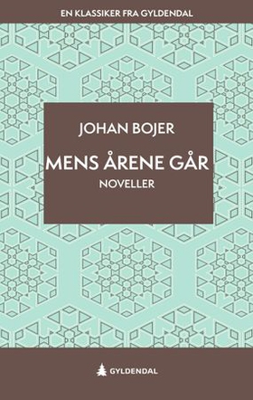 Mens årene går - noveller (ebok) av Johan Bojer
