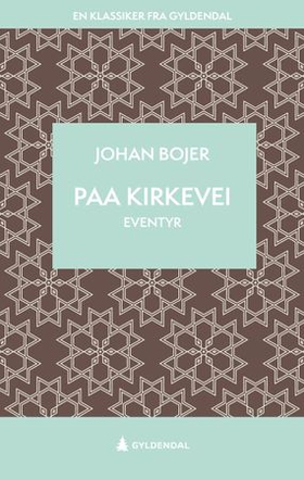 Paa kirkevei - eventyr (ebok) av Johan Bojer
