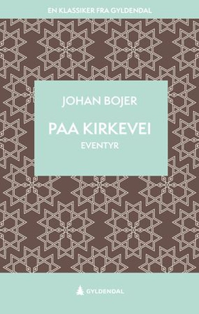 Paa kirkevei - eventyr (ebok) av Johan Bojer