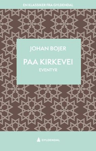 Paa kirkevei (ebok) av Johan Bojer
