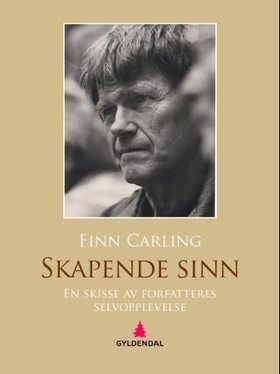 Skapende sinn - en skisse av forfatteres selvopplevelse (ebok) av Finn Carling