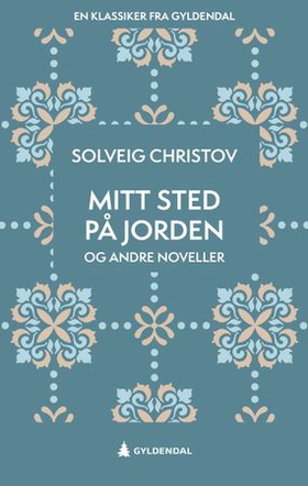 Mitt sted på jorden og andre noveller (ebok) av Solveig Christov