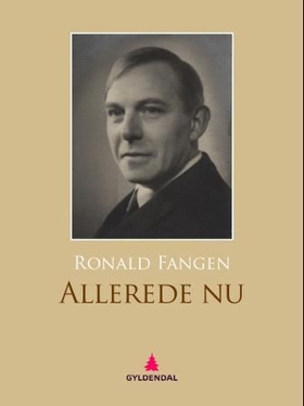 Allerede nu - roman (ebok) av Ronald Fangen