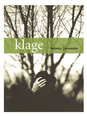Klage (ebok) av Inghill Johansen