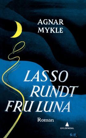 Lasso rundt fru Luna (ebok) av Agnar Mykle