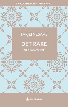 Det rare - fire noveller (ebok) av Tarjei Vesaas